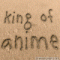   king of anime